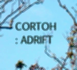 Cortoh : Adrift